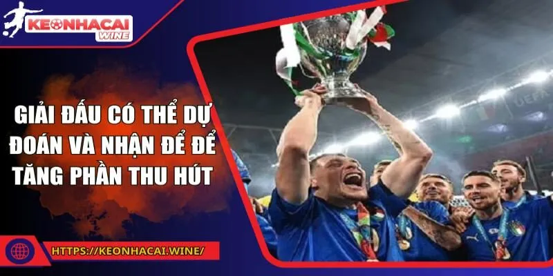 Giải đấu có thể dự đoán và nhận để để tăng phần thu hút