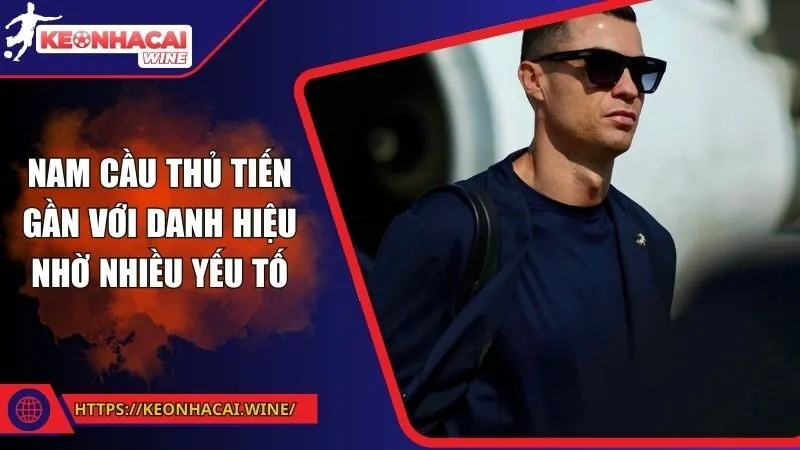 Nam cầu thủ tiến gần với danh hiệu nhờ nhiều yếu tố